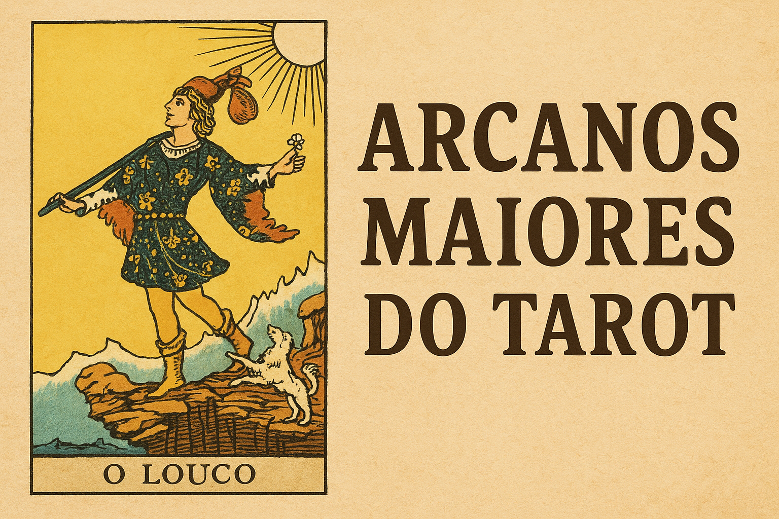 Arcanos Maiores do Tarot: Significado e Simbolismo de Cada Carta
